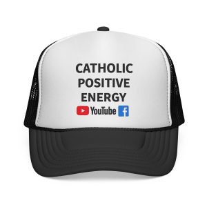 Catholic Positive Energy Trucker Cap